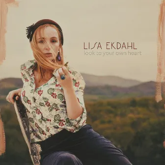 Look To Your Own Heart by Lisa Ekdahl