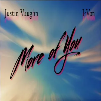 More of You by Justin Vaughn