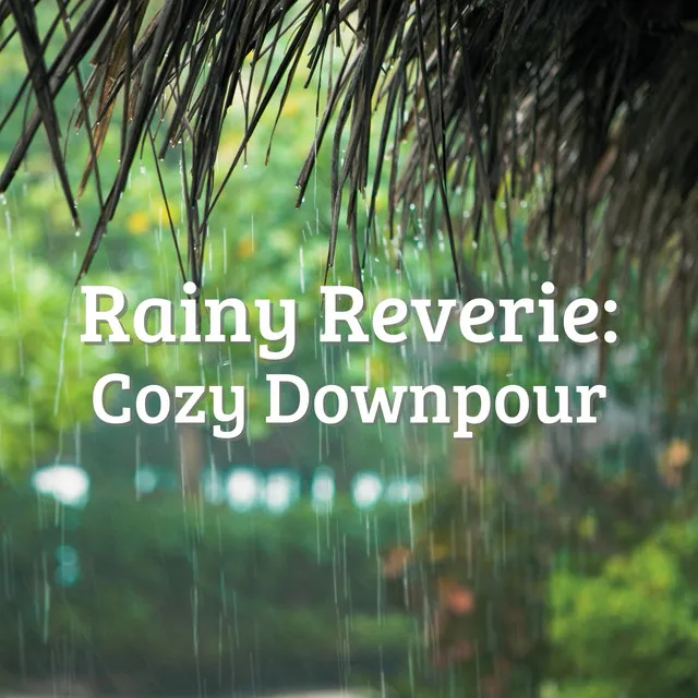 Rainy Reverie: Cozy Downpour