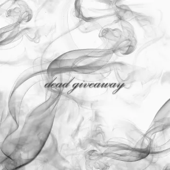 dead giveaway by Sed