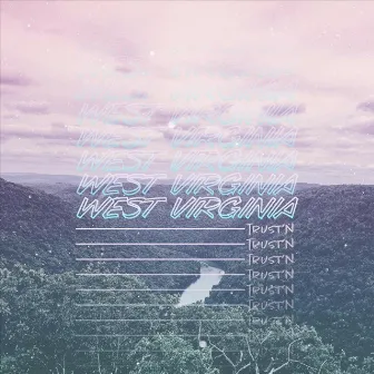 West Virginia by Trust'N