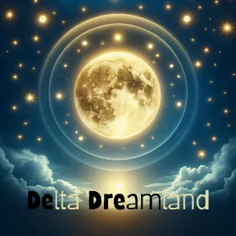 Delta Dreamland: Calming Delta Waves Sleep BGM for Deep Rest and Insomnia Relief by Sleep Delta Waves