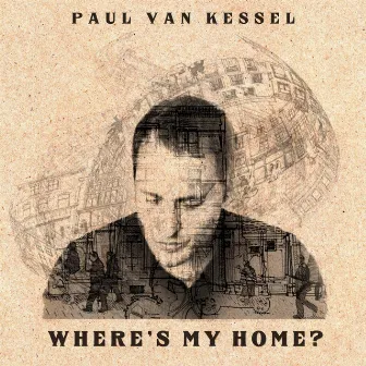 Where's My Home? by Paul van Kessel