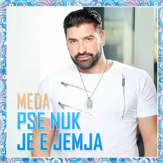 Pse nuk je e jemja by Meda