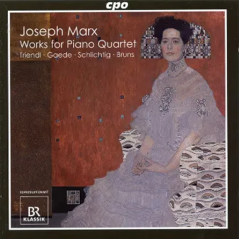 Marx: Works for Piano Quartet by Hariolf Schlichtig