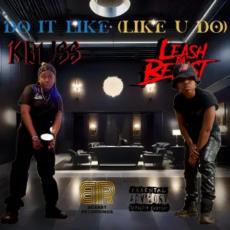 Do It Like/ Like U Do by K-Bliss