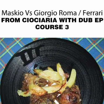 From Ciociaria with Dub Ep: Course 3 by Ferrari