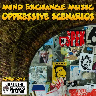 Oppressive Scenarios (Original Score) by Mind Exchange Licensing