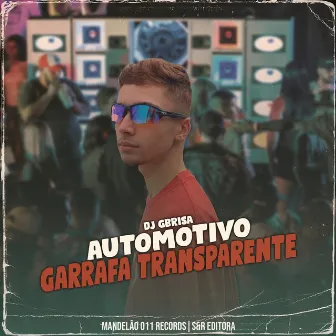 Automotivo Garrafa Transparente by DJ Gbrisa