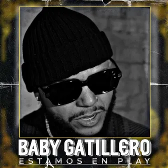 Estamos En Play (Prod.L'Royal) by Baby Gatillero