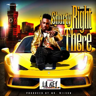 Shorty Right There by Lil Key