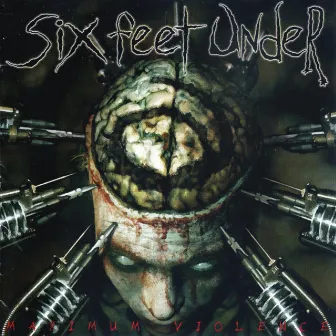 Maximum Violence by Six Feet Under