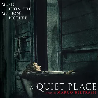 A Quiet Place (Original Soundtrack Album) by Marco Beltrami