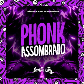 Phonk Assombrado by MC GIL DO ANDARAI