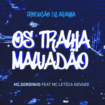 Os Tralha Malvadão by DJ Aranha