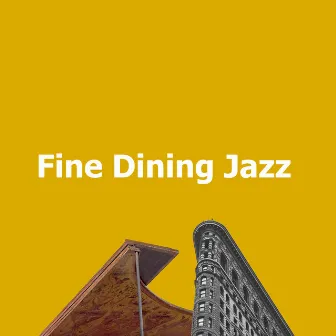 Fine Dining Jazz by Dinner Jazz BGM