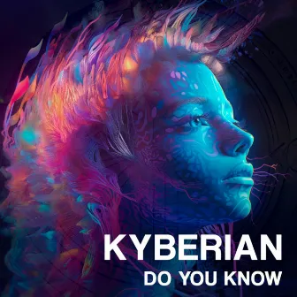 Do You Know by Kyberian