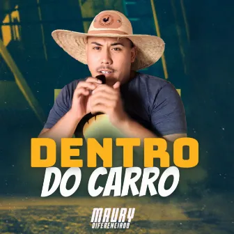 Dentro do Carro by Maury Diferenciado