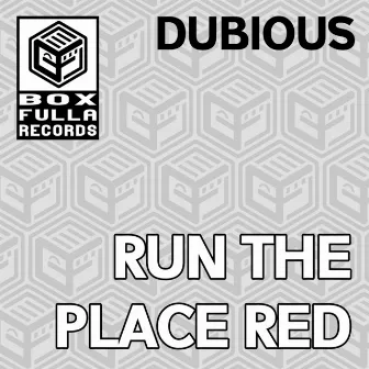 Run The Place Red by Dubious