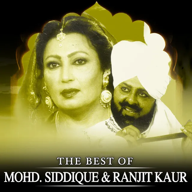 The Best of Mohd. Siddique & Ranjit Kaur