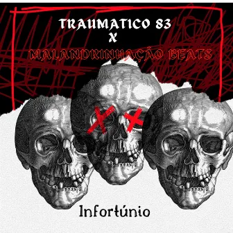 Infortúnio by TRAUMATICO 83