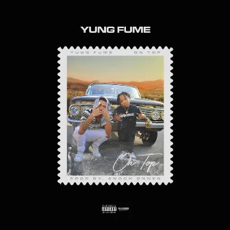 On Top by Yung Fume