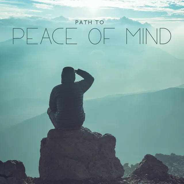 Path to Peace of Mind – Relaxing New Age Sounds for Meditation & Yoga, Calm Life, Stress Relief, Deep Zen, Mindfulness, Natural Sounds Medley