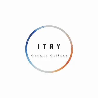 Cosmic Citizen by Itay