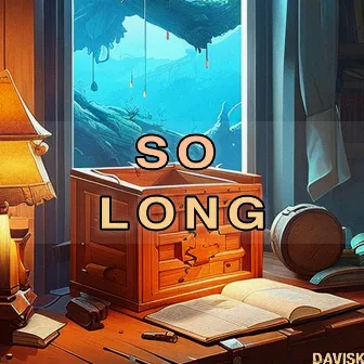 So Long (Miss You So Much) by DavisK