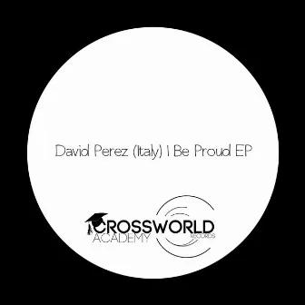 Be Proud EP by David Perez (Italy)