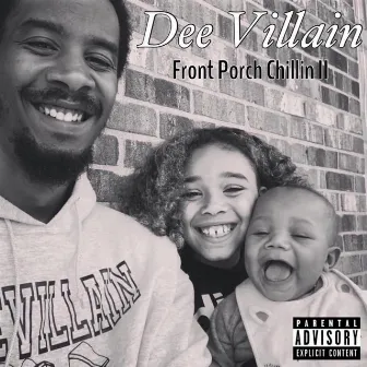 Frontporchchillin' 2 by Dee Villain