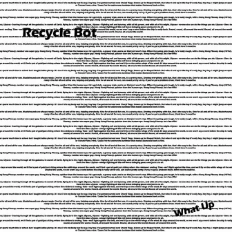 What up by Recycle Bot