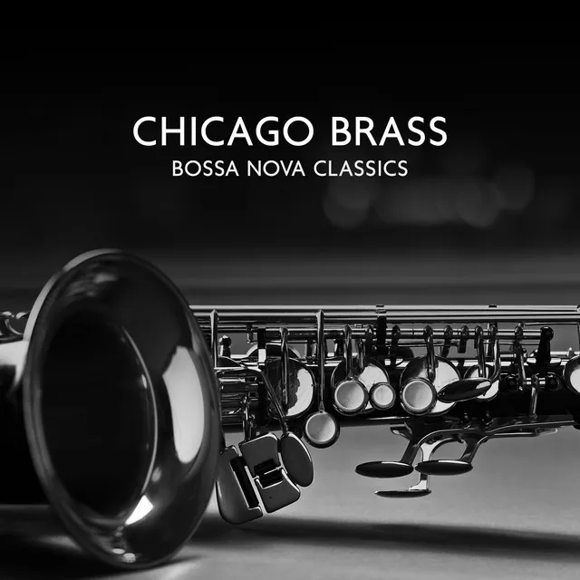 Chicago Brass - Bossa Nova Classics