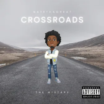 CrossRoads The Mixtape by NateThaGreat