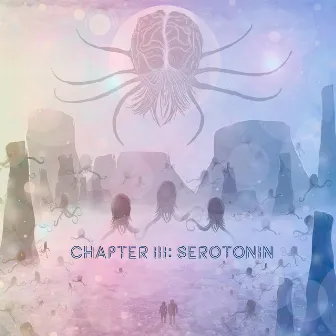 Chapter 3: Serotonin by Will Shaw