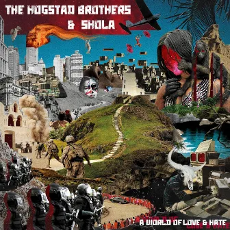 A World of Love & Hate by The Hogstad Brothers