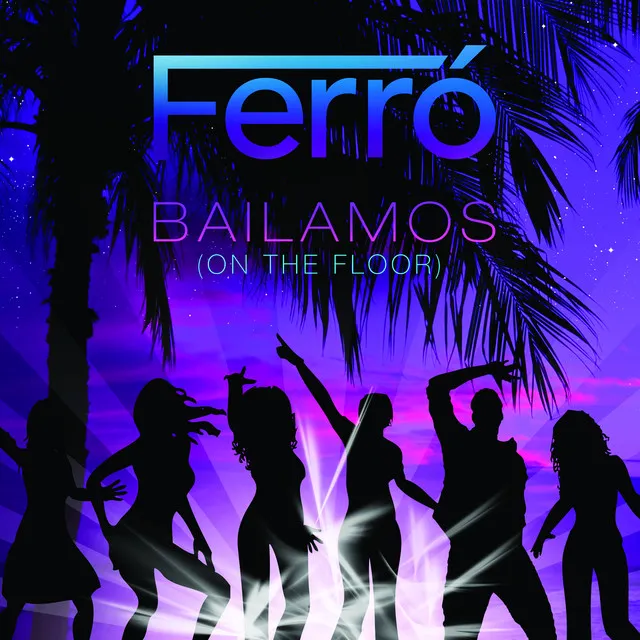 Bailamos (On the Floor) - Radio Edit