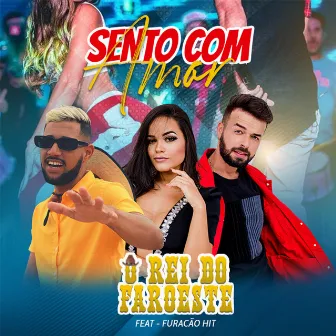 Sento Com Amor by O Rei do Faroeste