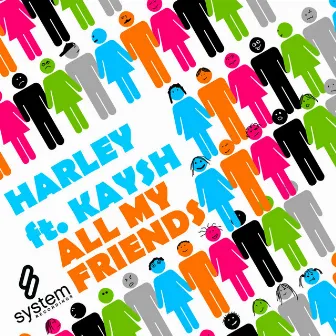 All My Friends by Harley