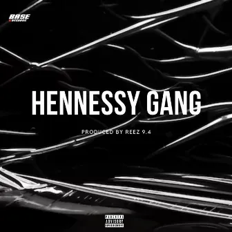 HENNESSY GANG by Le couteau