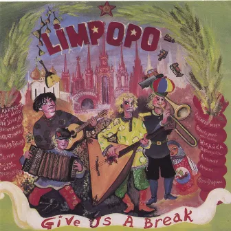 Give Us A Break by Limpopo