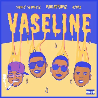 Vaseline (feat. Hydro) by Mokadrumz