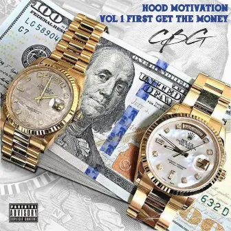 Hood Motivation Vol 1 First Get The Money CBG by SeWeed Da Truth