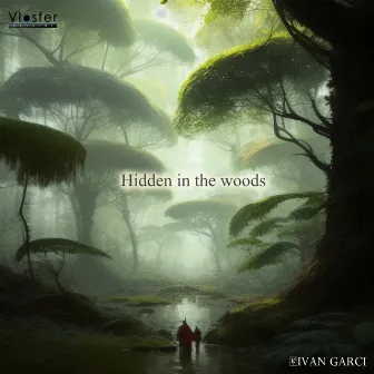 Hidden in the Woods by Ivan Garci