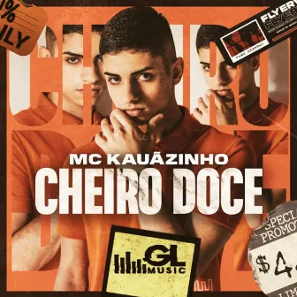 Cheiro Doce by MC Kauãzinho