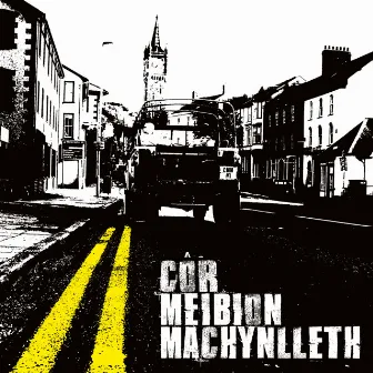 Côr Meibion Machynlleth by Côr Meibion Machynlleth