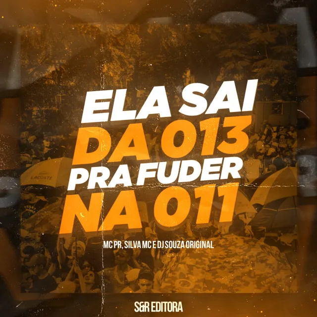 Ela Sai da 013, pra Foder na 011