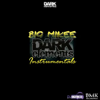 Dark Elements instrumentals Part 1 by Dj Big Mikee