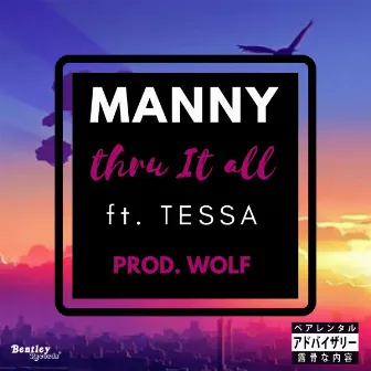 Thru It All (feat. Tessa) by Manny