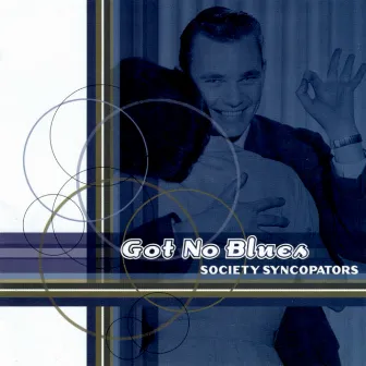 Got No Blues by Society Syncopators